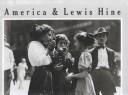 America & Lewis Hine – Photographs 1904-1940