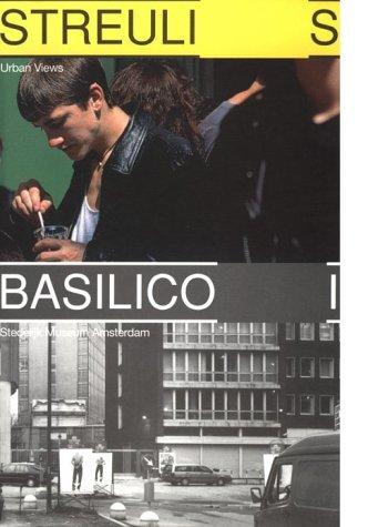 Streuli -Basilico , Urban Views